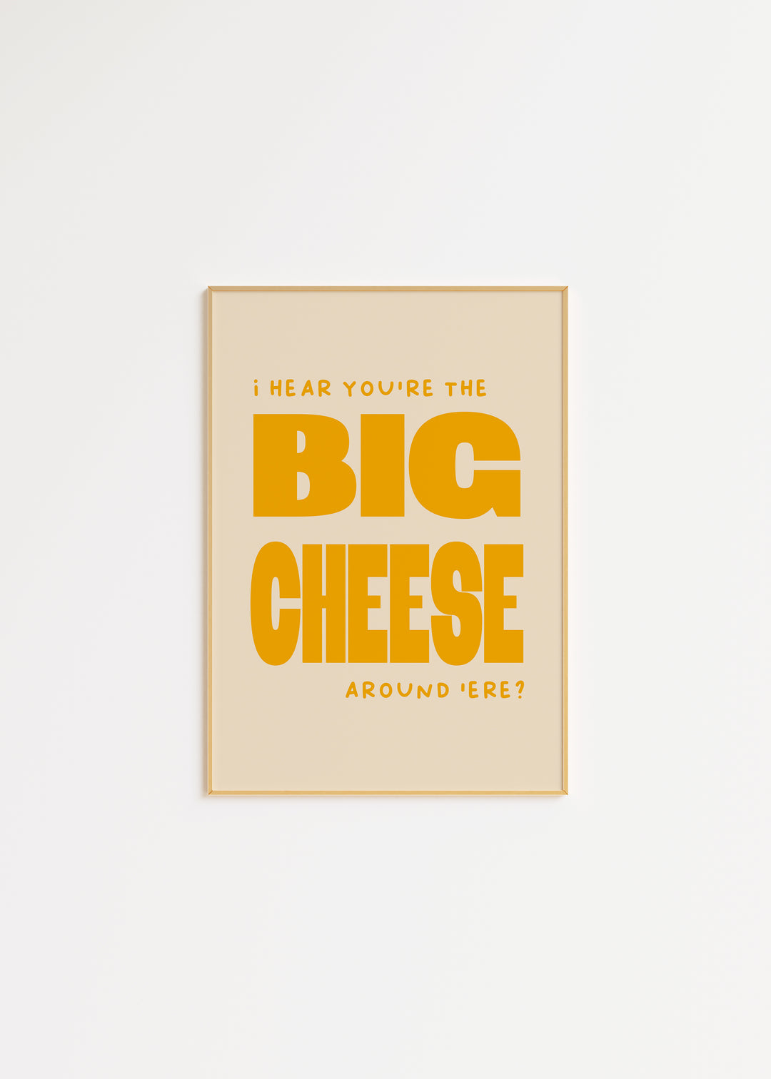 Big Cheese Print