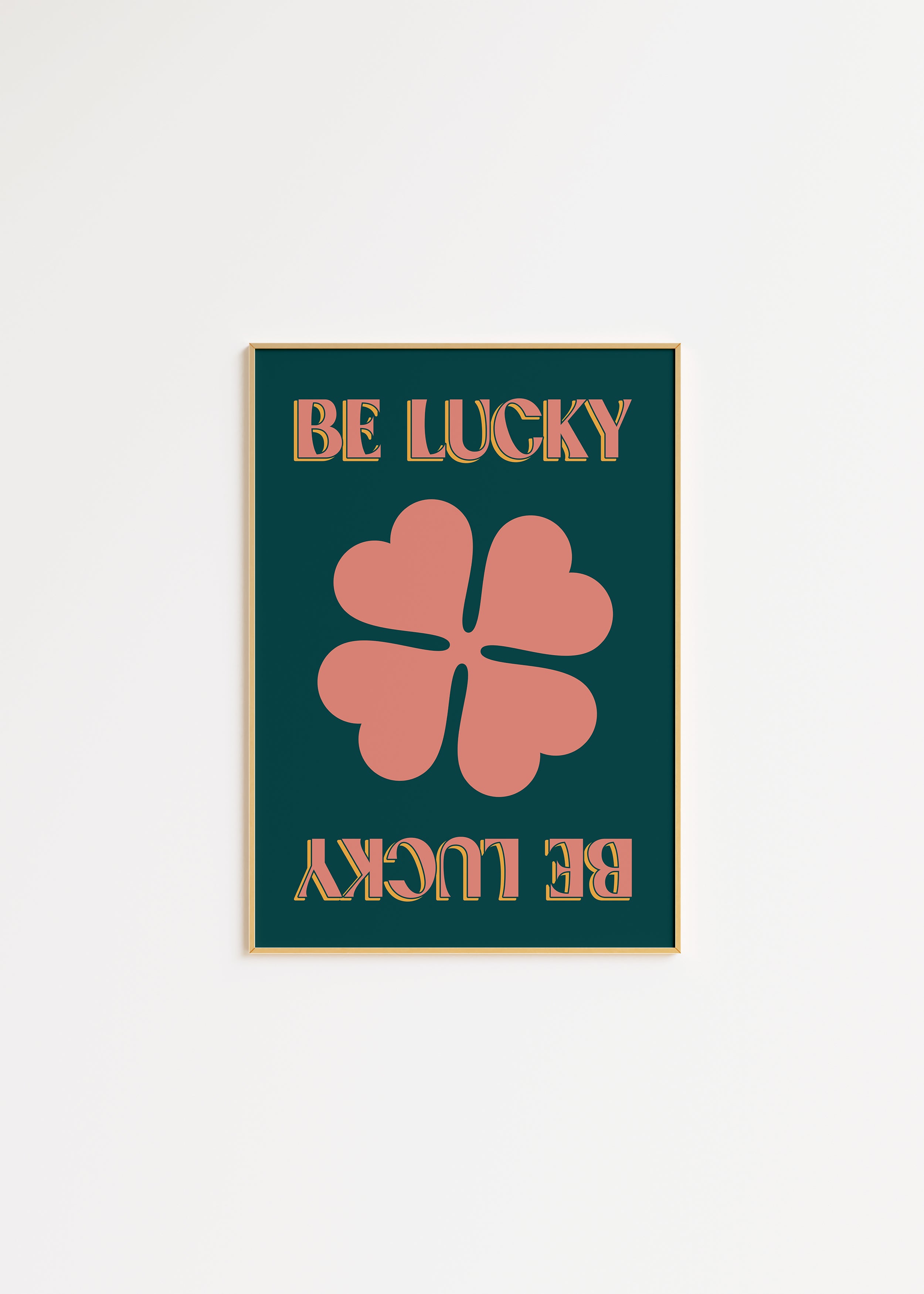Be Lucky Print A3