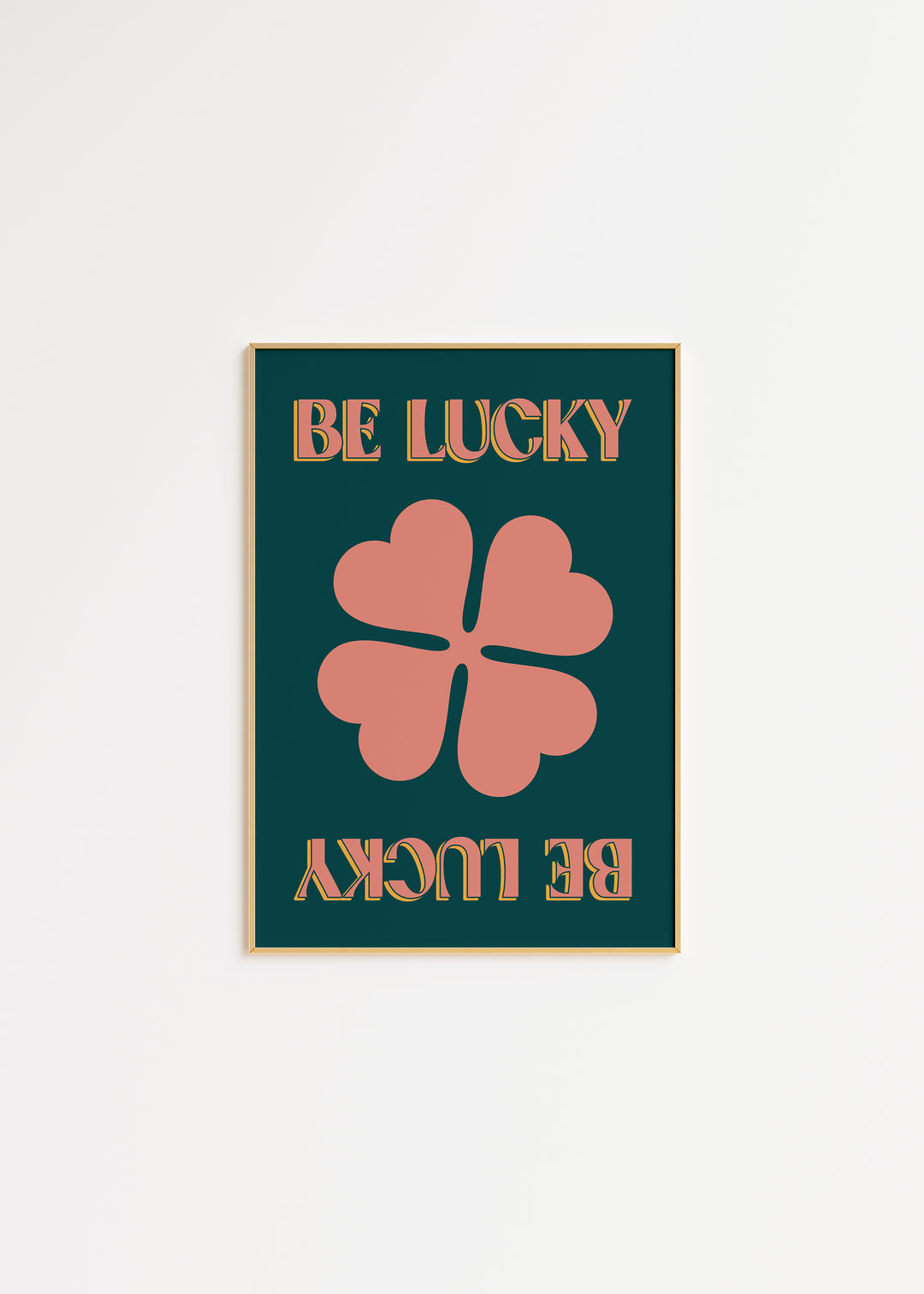 Be Lucky Print A3