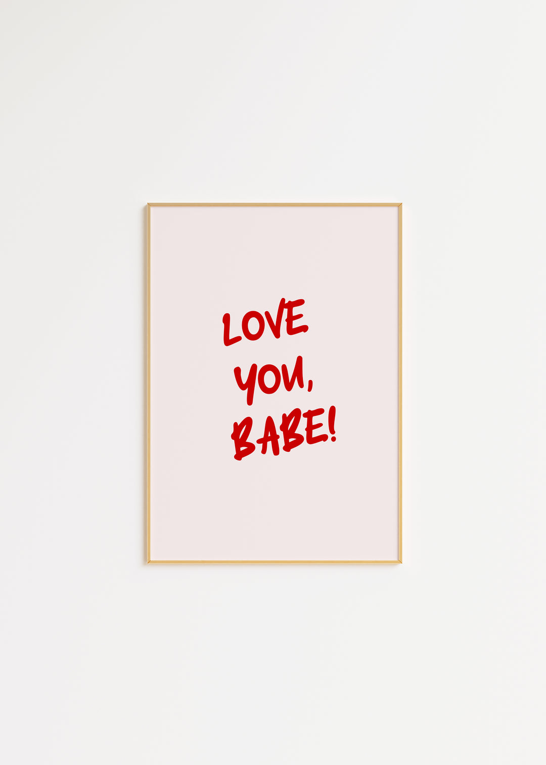 Love You Babe Print in A3